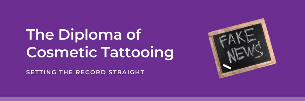 Diploma of Cosmetic Tattooing: Fiction vs Fact